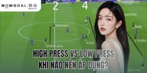 high-press-vs-low-press-khi-nao-nen-ap-dung